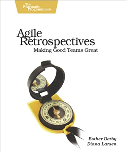 Agile Retrospectives by Esther Derby and Diana Larsen book cover